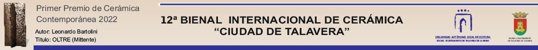 12ª Bienal Internacional de Cerámica - Ciudad de Talavera